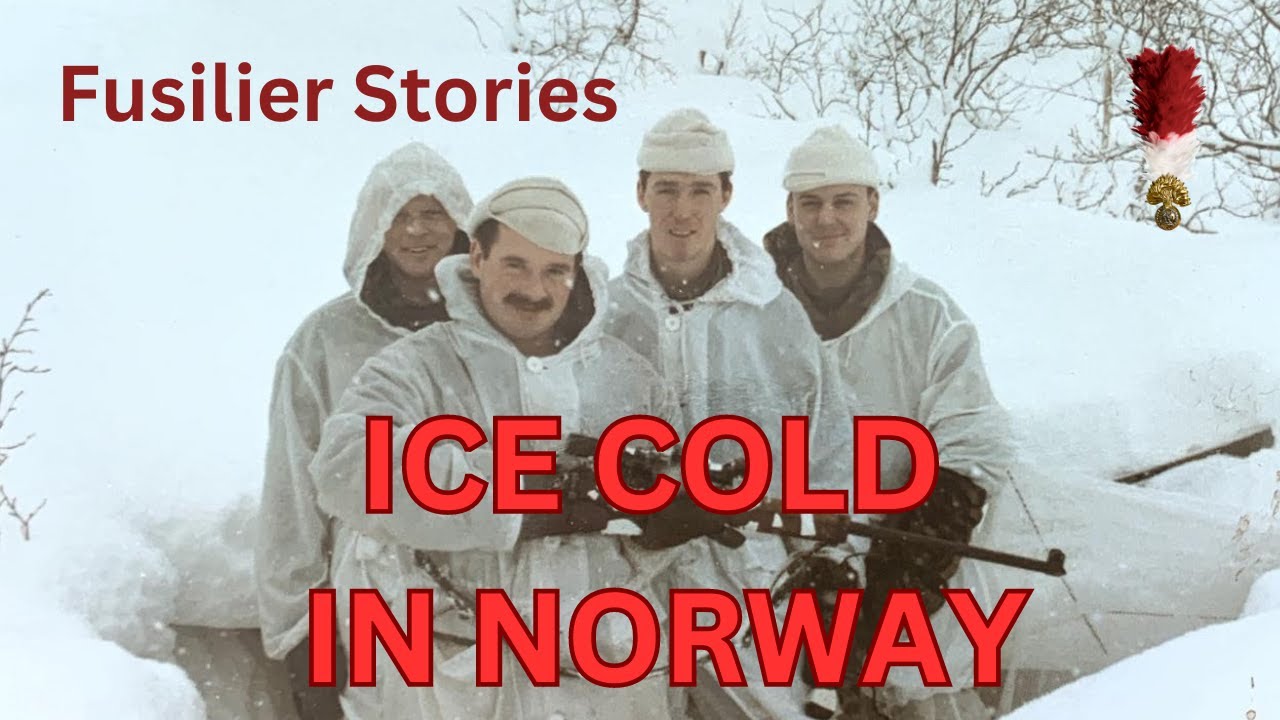 Ice Cold In Norway (Beating the Arctic Storm) - The Fusiliers in Norway - British Army