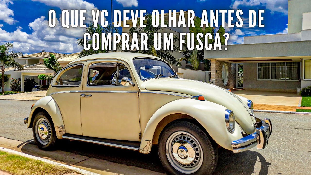 O QUE VOCÊ DEVE OLHAR ANTES DE COMPRAR UM FUSCA? | GARAGEM DOS 70