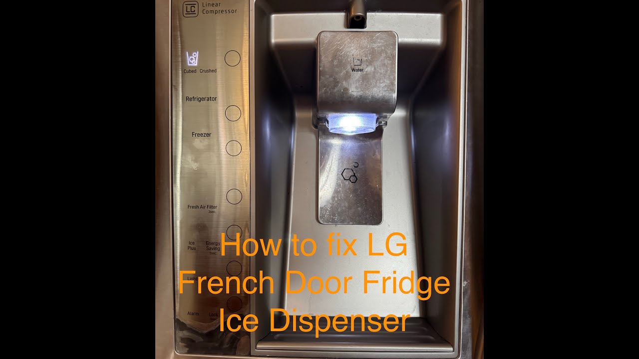 Fixing LG French Door Refrigerator Ice Dispenser