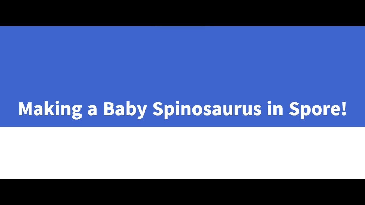 Making a Baby Spinosaurus in Spore!
