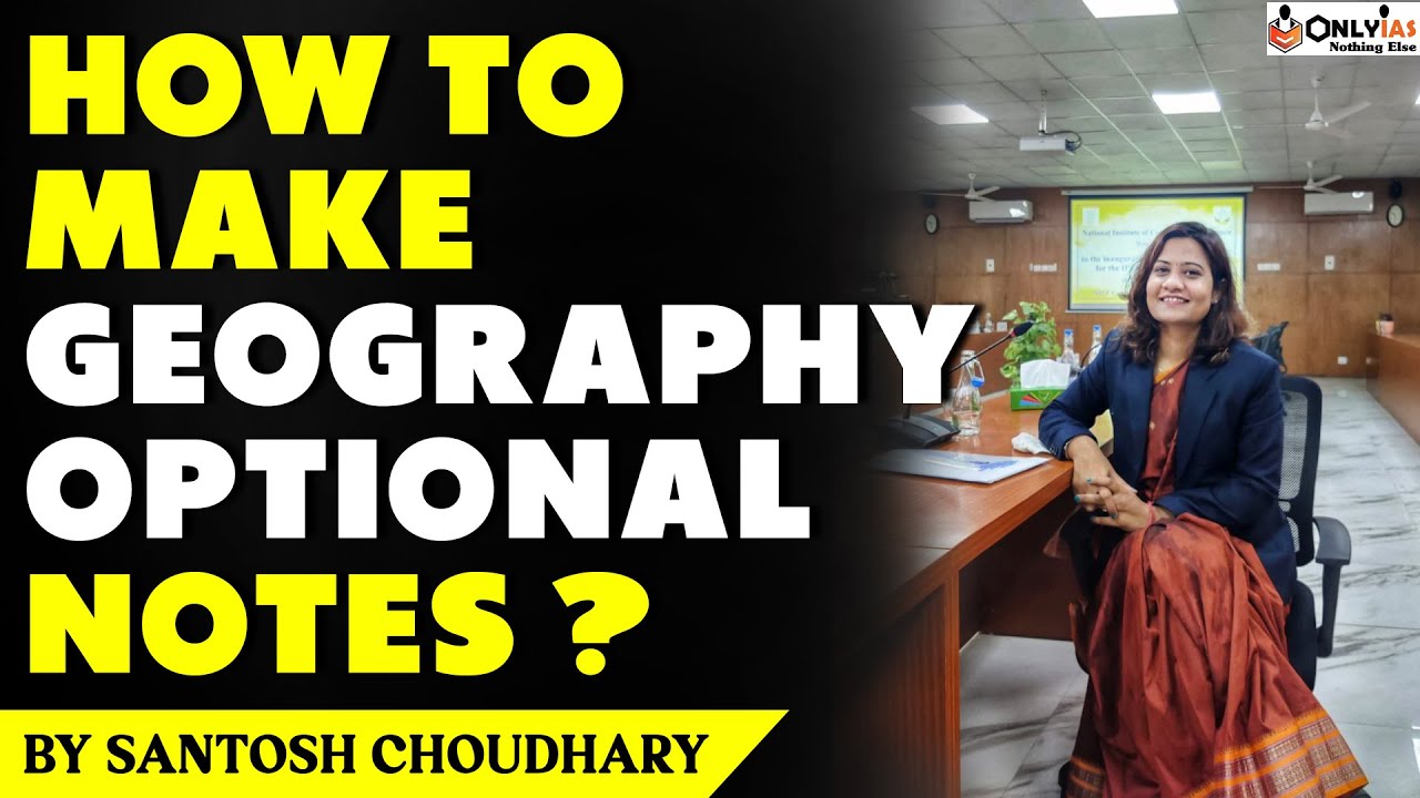 How to make notes for GEOGRAPHY optional | UPSC 2023 | OnlyIAS