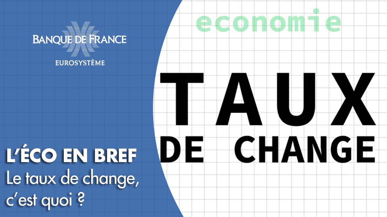 Taux de change et syst&egrave;me mon&eacute;taire international : c&rsquo;est quoi ? | Banque de France