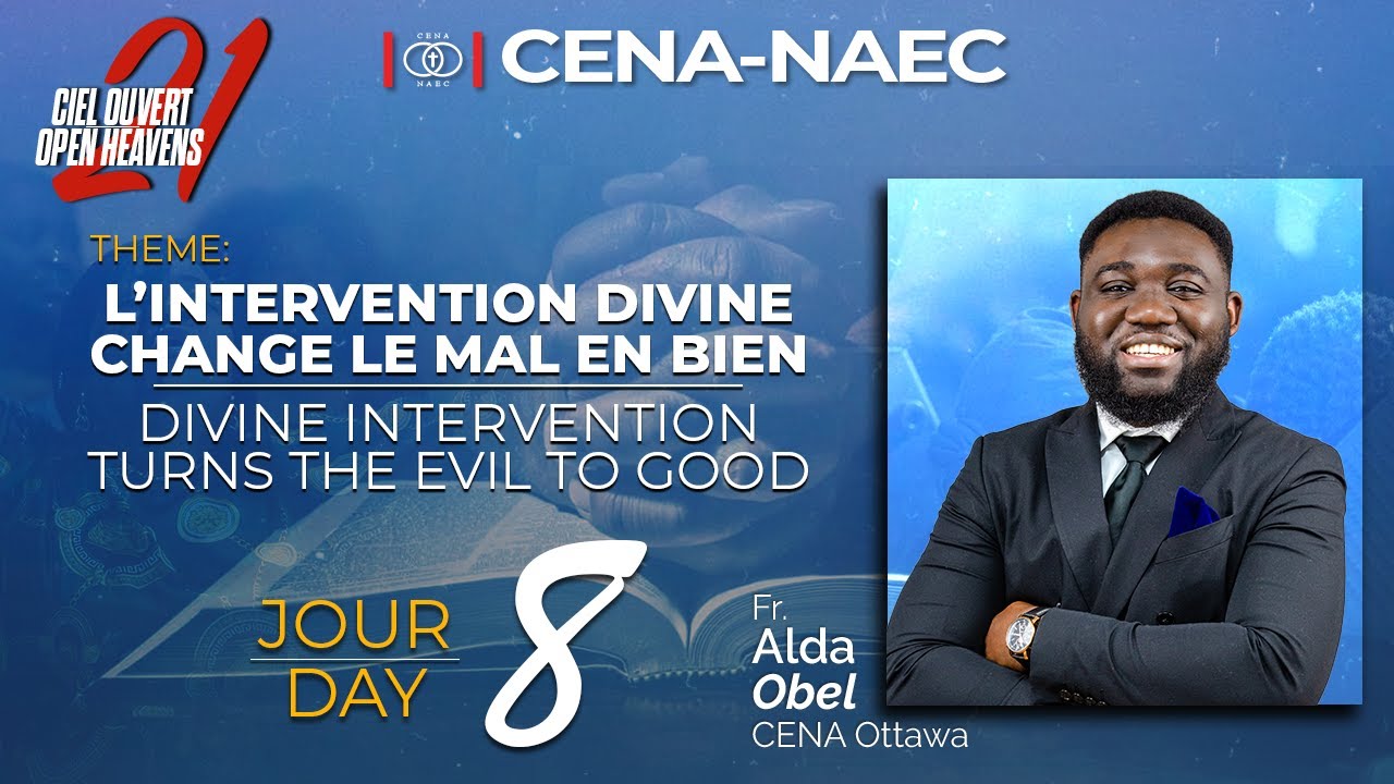 L’intervention Divine change le mal en bien / Fr. Alda Obel / JOUR 8 / CIEL OUVERT 21