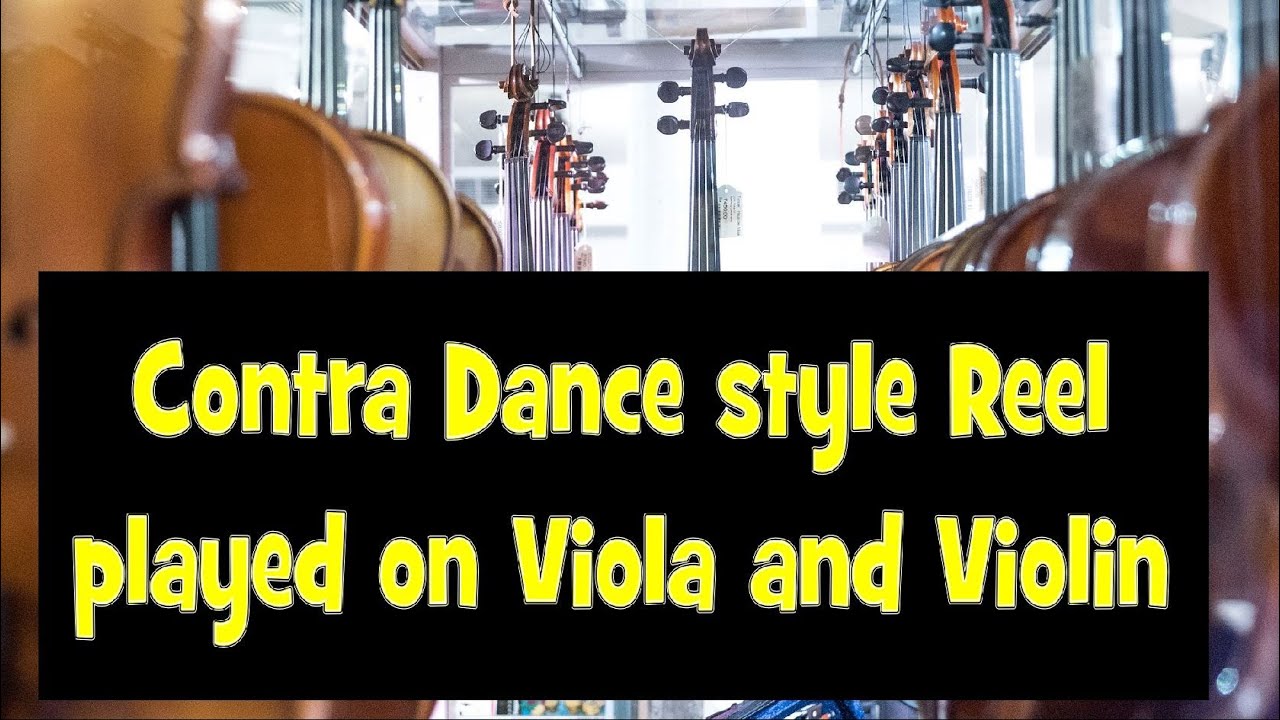 Viola & Fiddle - Contra Style Dance Reel