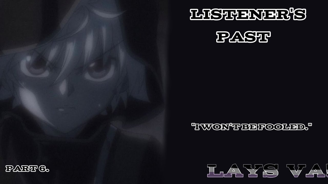Listener's Past/part 6./loud🗣/ft.Taylor, Aalijah, Gon, Paul, Ava,Starlight,Alluka, new characters.