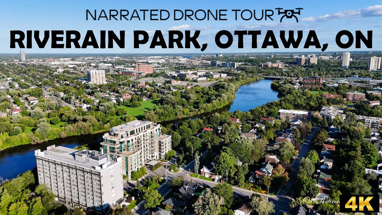 🌳  Ottawa, Ontario - Riverain Park 🌅 4K Drone