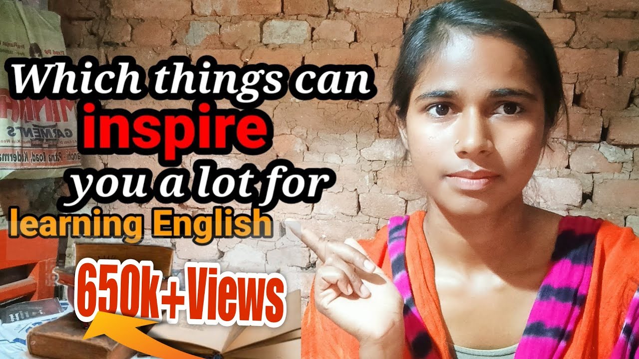 which things can inspire you lot for learning English // @RimjhimEnglishclasses42#english_learning