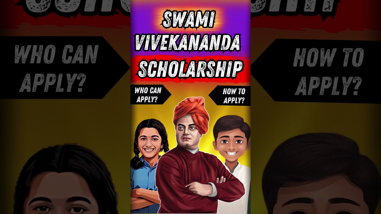 Swami Vivekananda Scholarship: Eligibility, Application Process, & Scholarship Amount Explained !