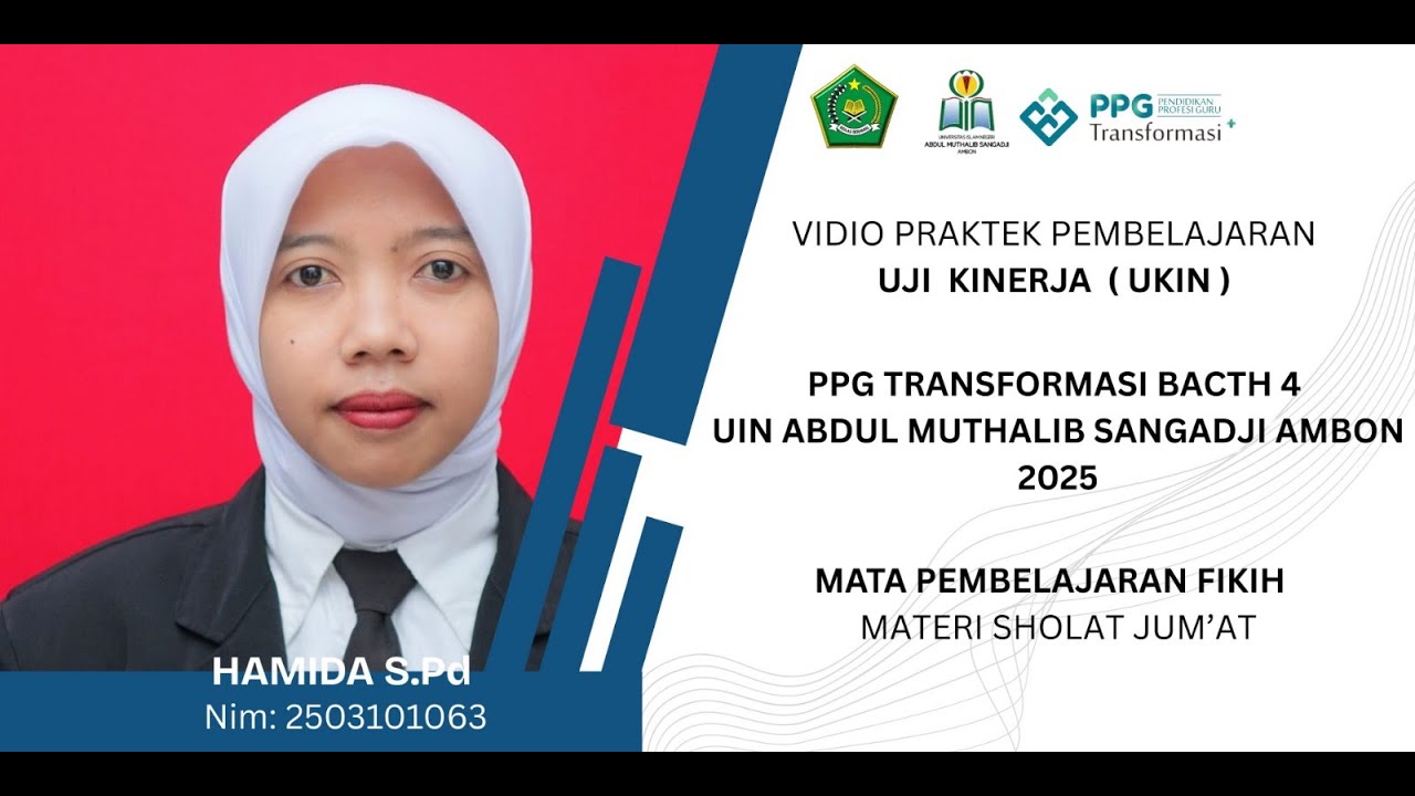 UKIN PPG TRANSFORMASI BACHT 4 || ABDUL MUTHALIB SANGADJI AMBON || MATERI SHOLAT JUM'AT 2025