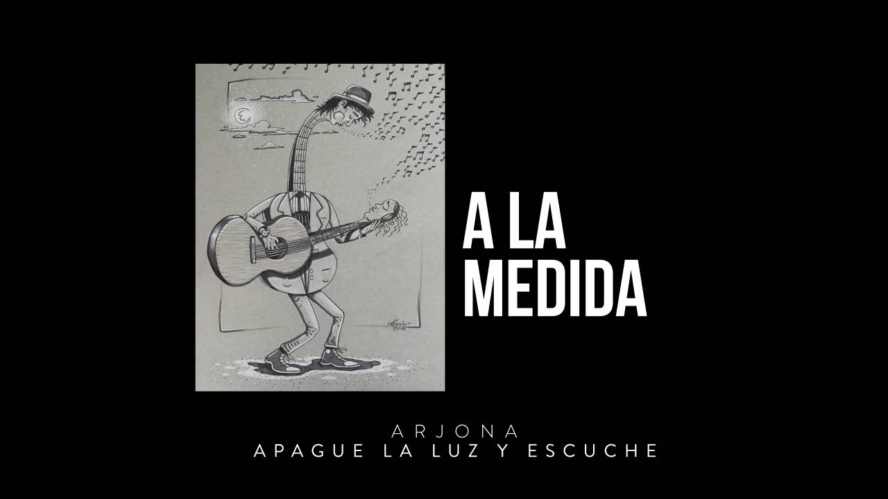 Ricardo Arjona - A La Medida