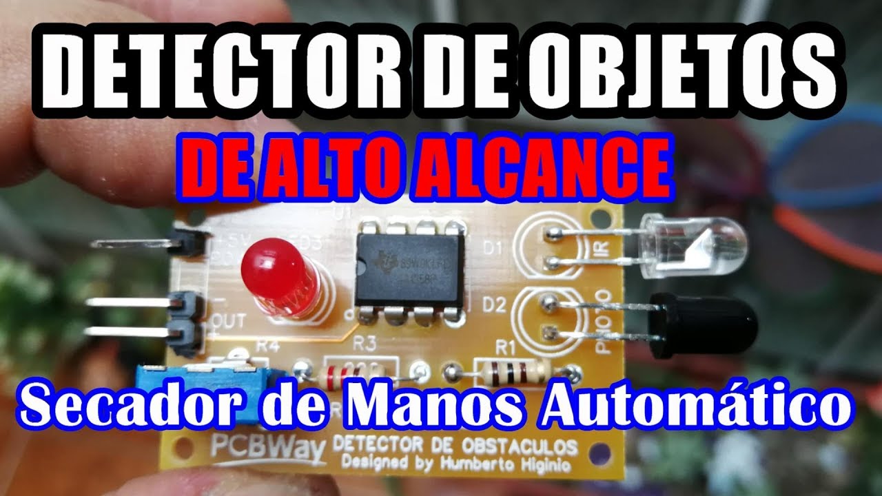 DETECTOR DE OBJETOS DE ALTO ALCANCE / SECADOR DE MANOS AUTOMATICO / DISEÑO, ANALISIS y CONSTRUCCION