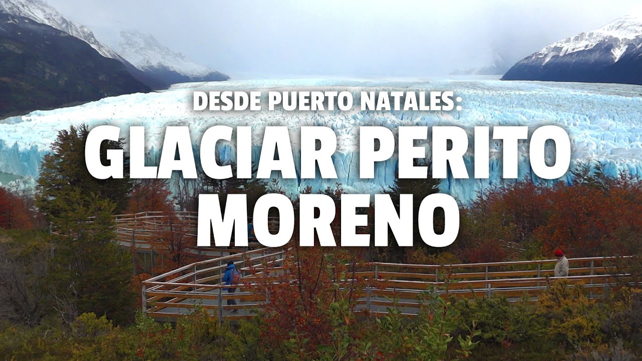 Full Day Glaciar Perito Moreno desde Puerto Natales | Denomades.com