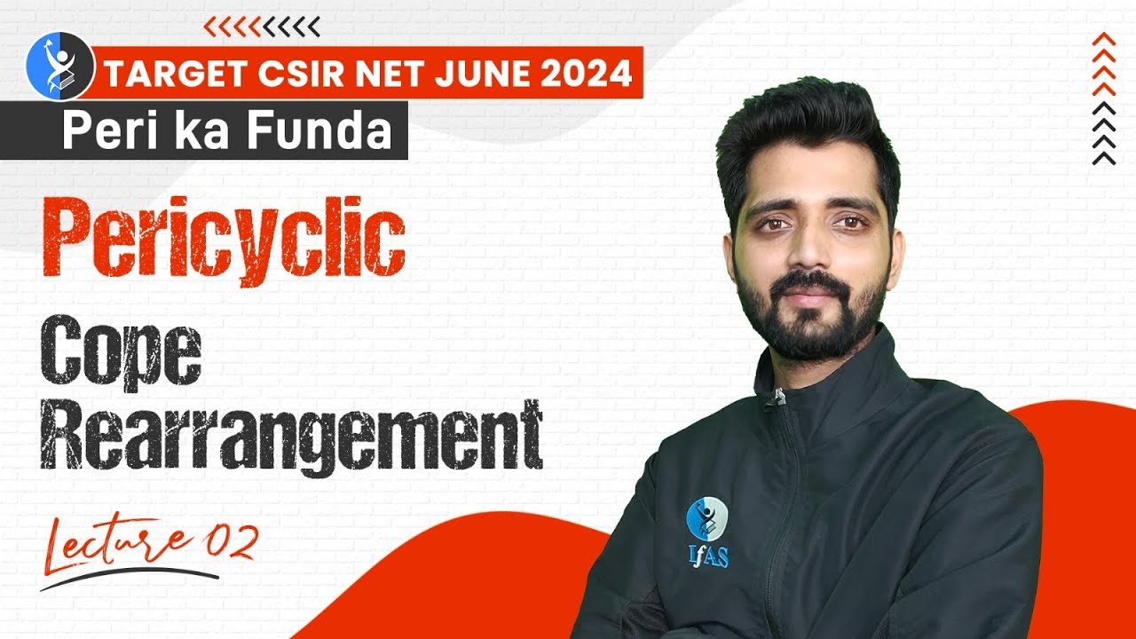 Cope Rearrangement | Pericyclic | Target CSIR NET June 2024 | Peri ka Funda | IFAS | L2