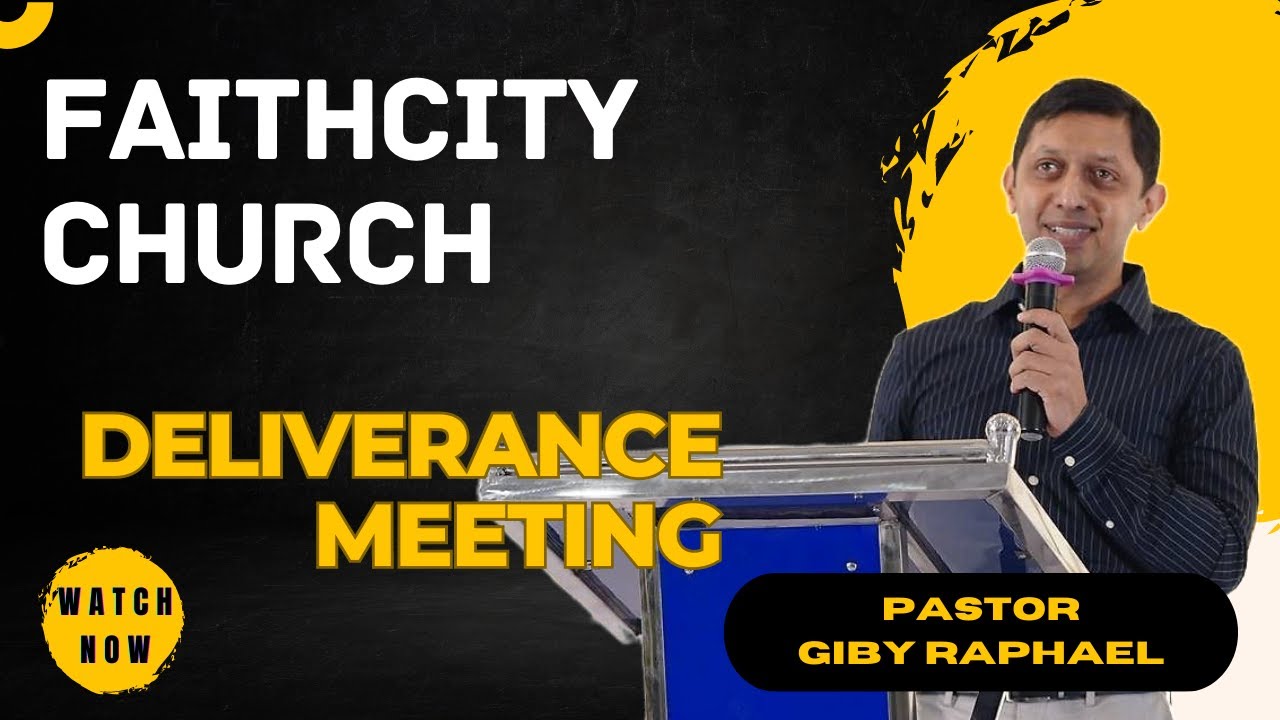 FAITHCITY CHURCH  |  DELIVERANCE  MEETING  |  PASTOR GIBY RAPHAEL   |  29th AUGUST 2023