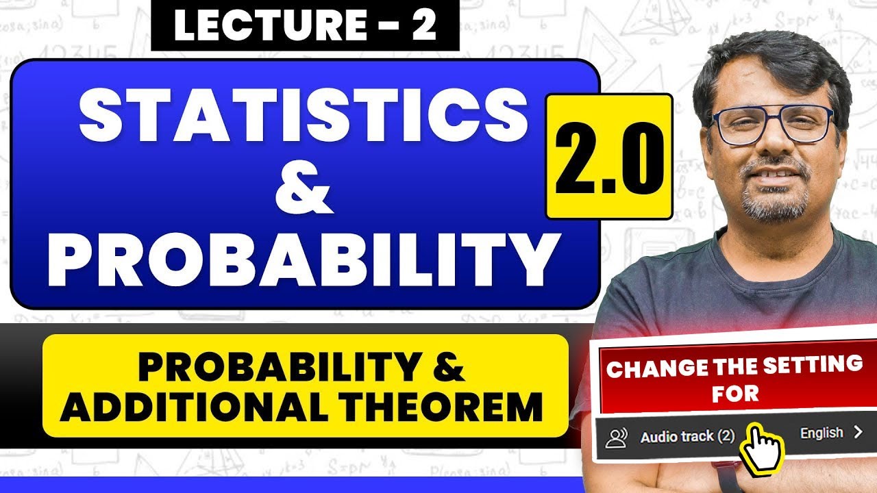 Probability & Additional Theorem | By GP Sir