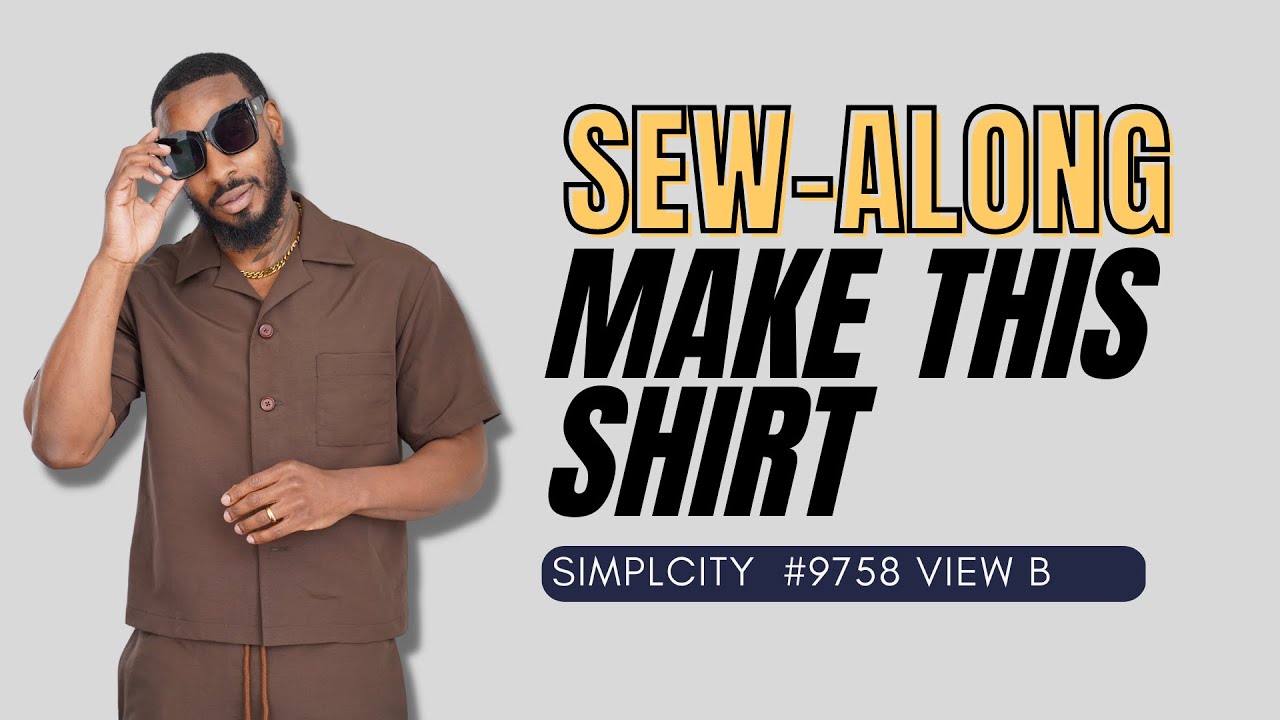 SHIRT SEW-ALONG: SIMPLICITY PATTERN 9758