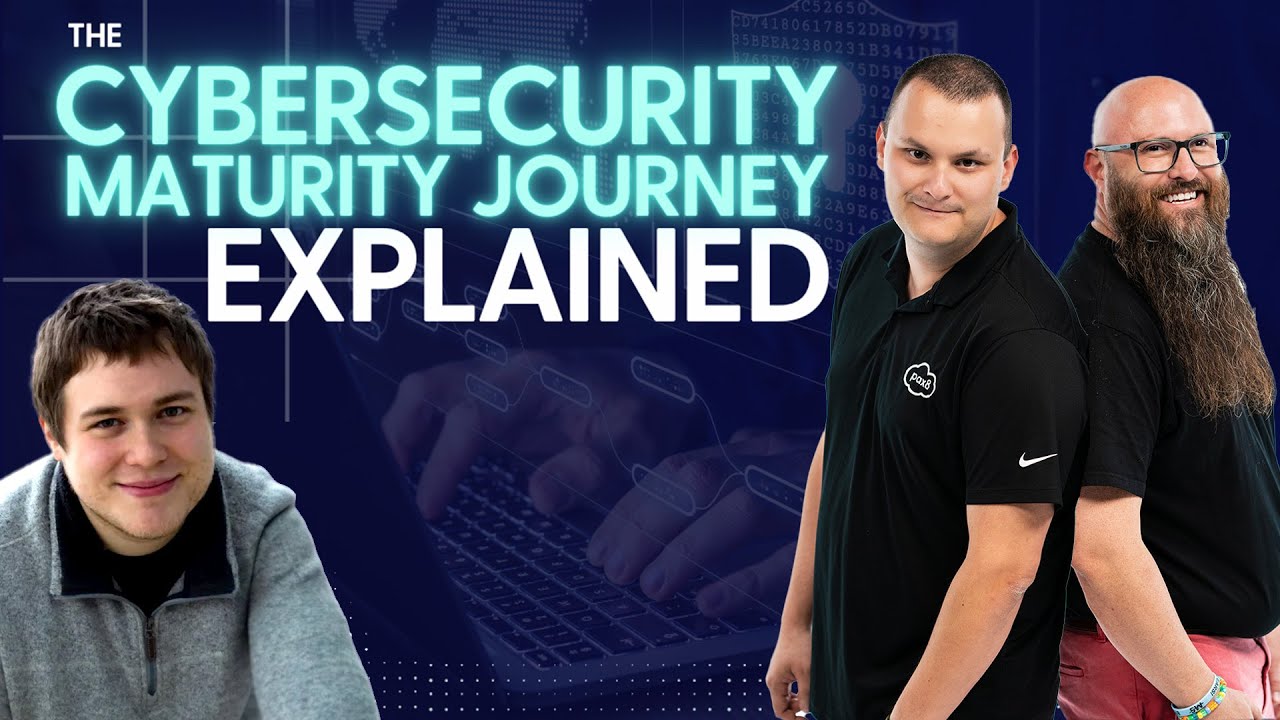 The Cybersecurity Maturity Journey Explained