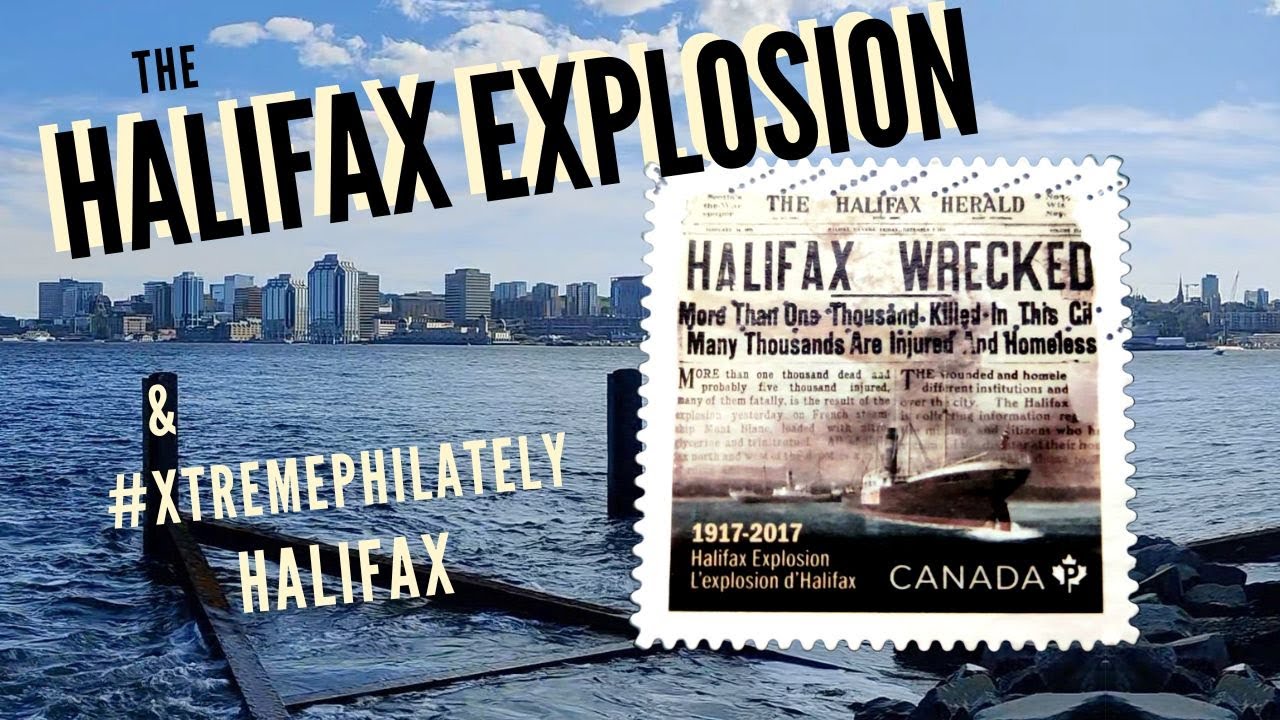 The Halifax Explosion & Stamps of Halifax!