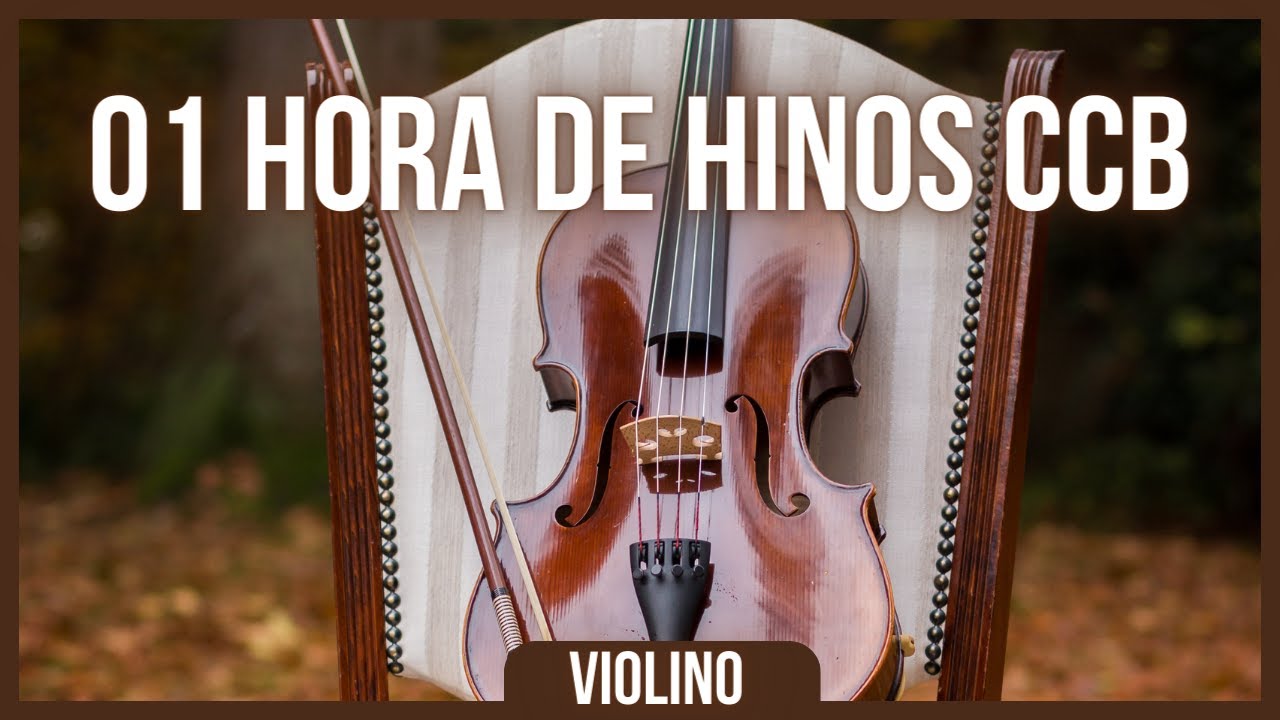 01 Hora de Hinos Tocados no Violino