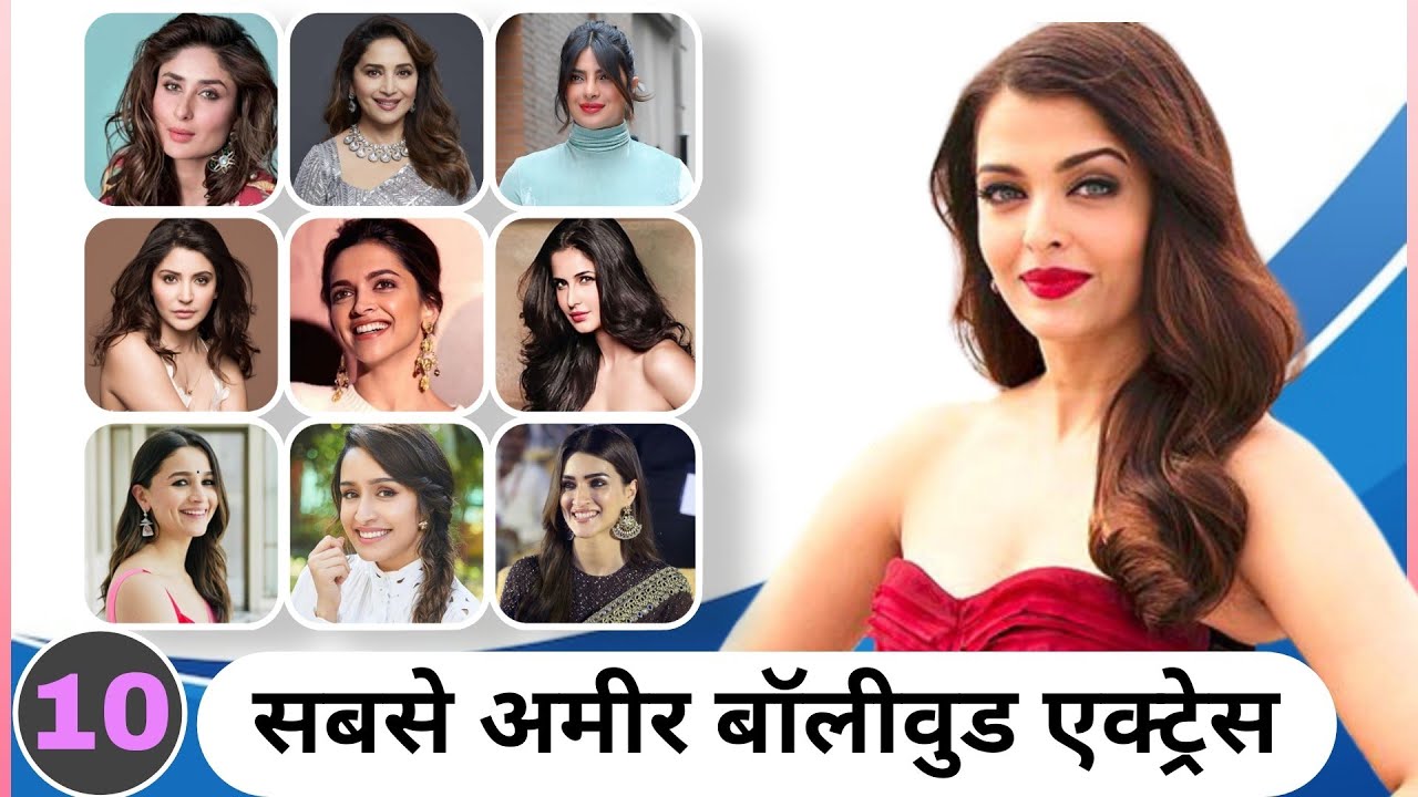 Top Richest Actresses In Bollywood | Money Maker Actress