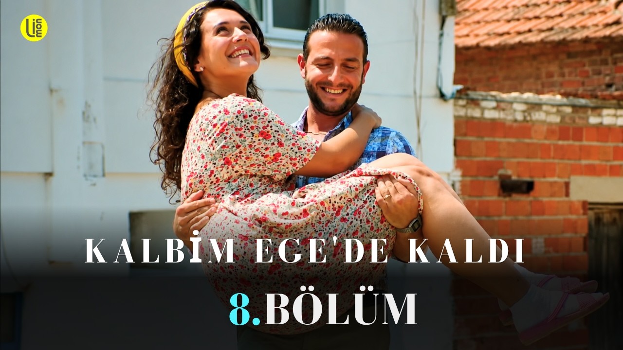 Kalbim Ege'de Kaldı 8. Bölüm