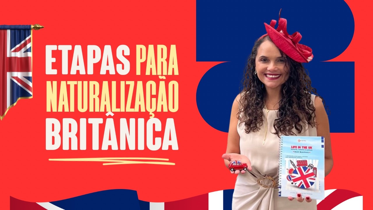 Passo a passo para Naturalização Britânica!!