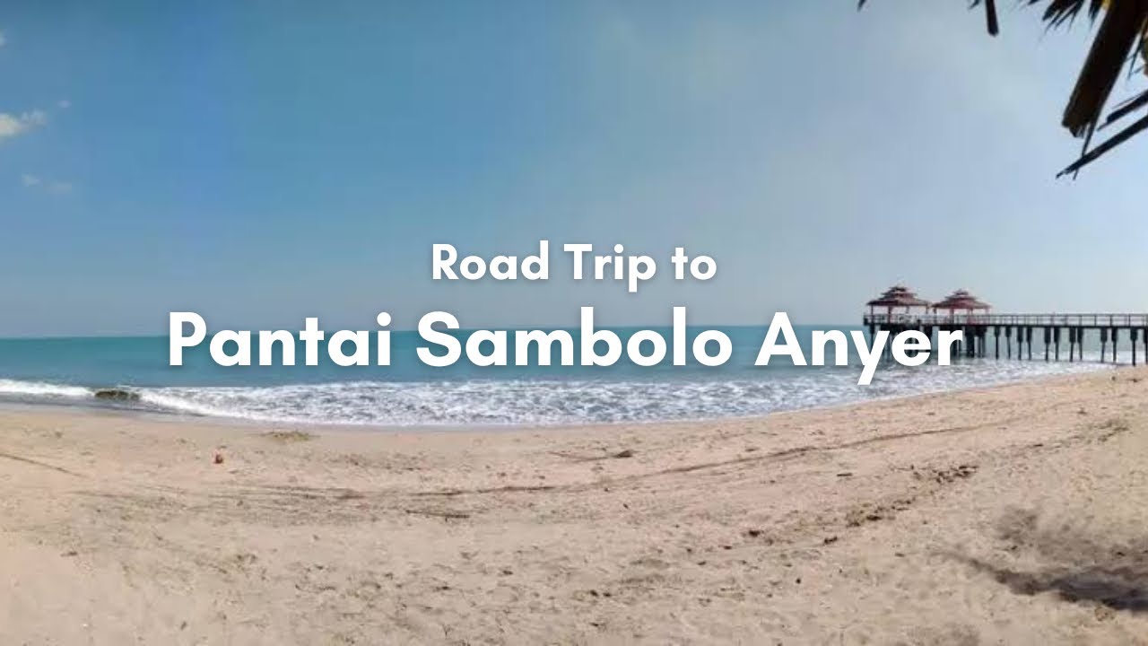 Road trip to Pantai Sambolo Anyer