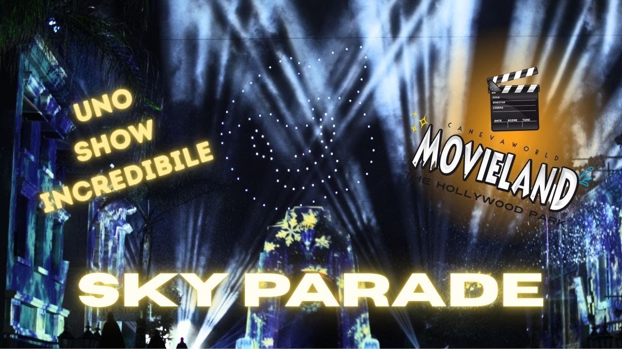 La SKY PARADE di MOVIELAND è INCREDIBILE