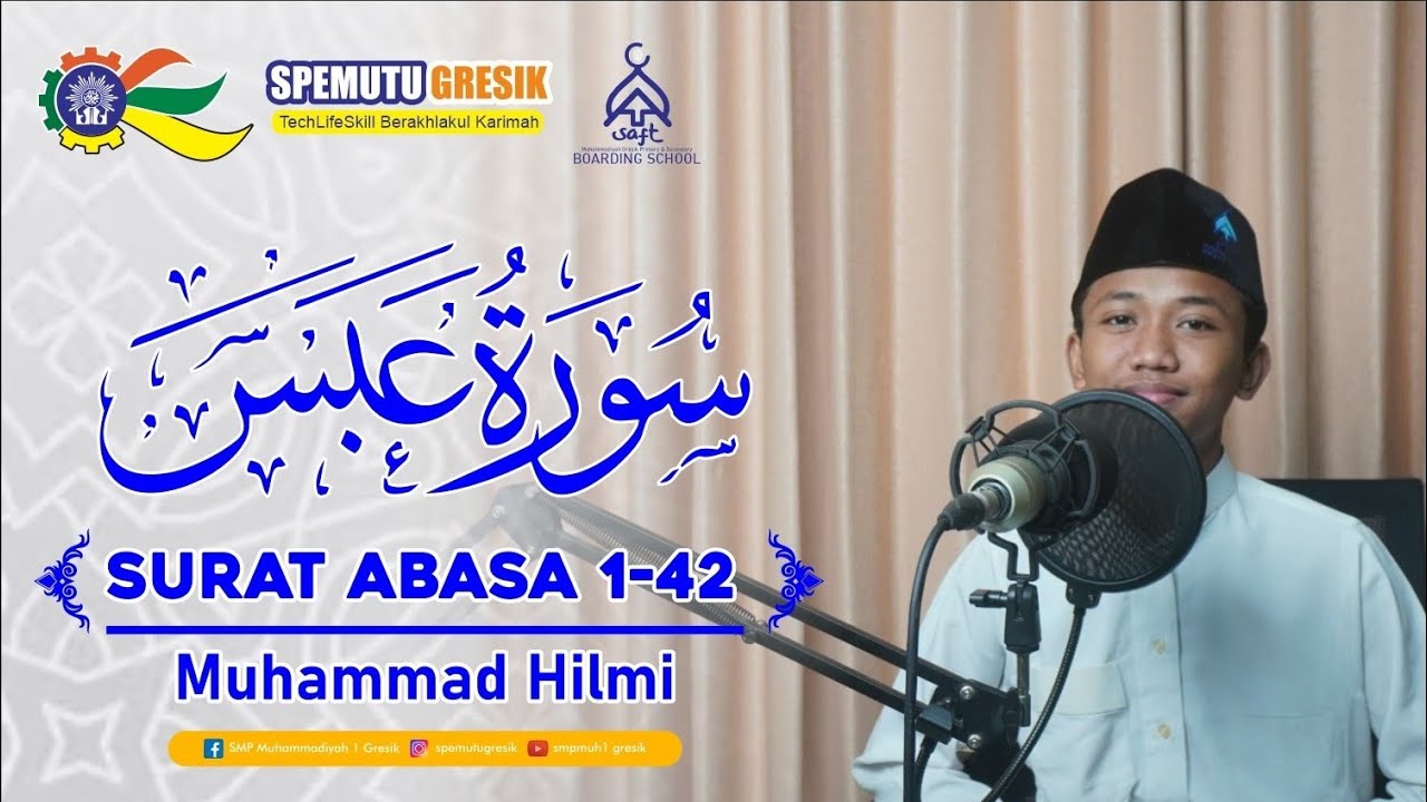 Surah Abasa Oleh Muhammad Hilmi || Gema Murottal Spemutu (GEMAS) || SMP Muhammadiyah 1 Gresik