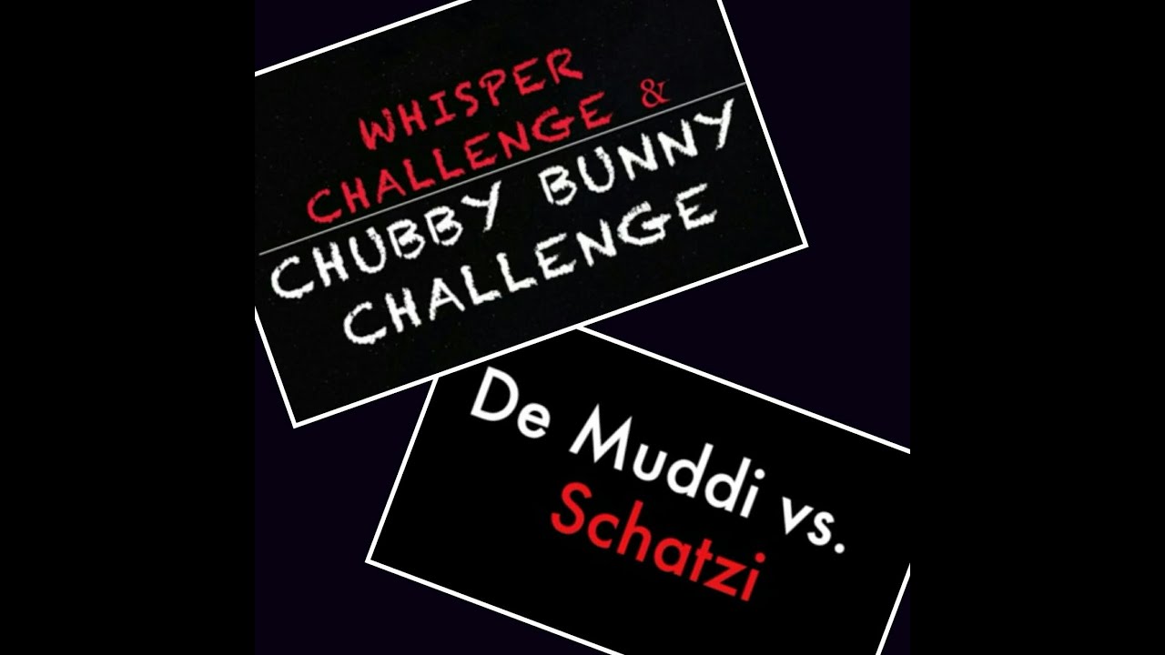 Whisperchallenge/Chubby Bunny Challenge - De Muddi vs. Schatzi :-D