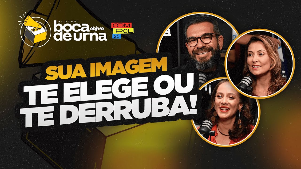 Imagem política: o que faz o eleitor confiar | BDU 2025 com Vanessa Marques e Deniza Gurgel
