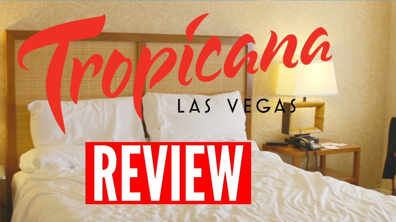 ROOM REVIEW: TROPICANA LAS VEGAS