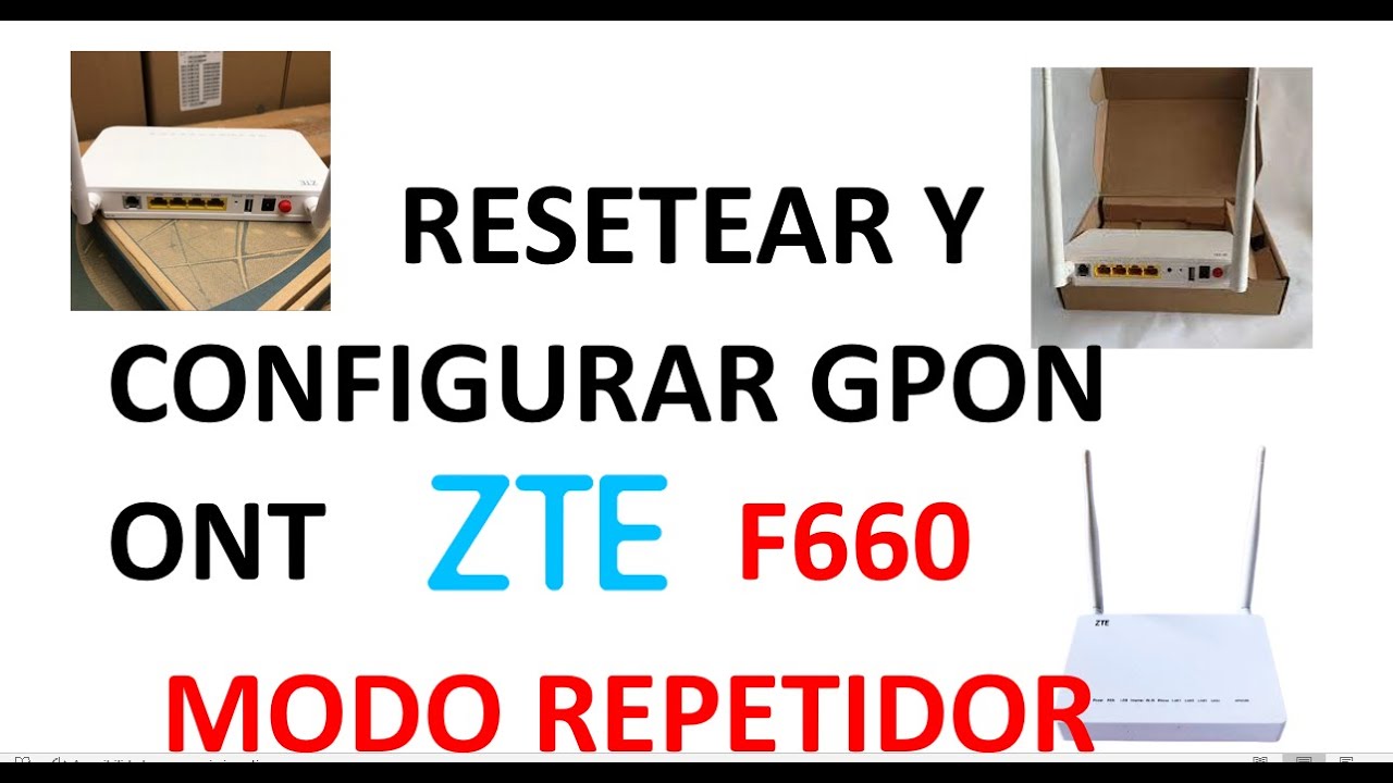 RESETEAR Y CONFIGURAR ONT GPON ZTE F660 MODO REPETIDOR