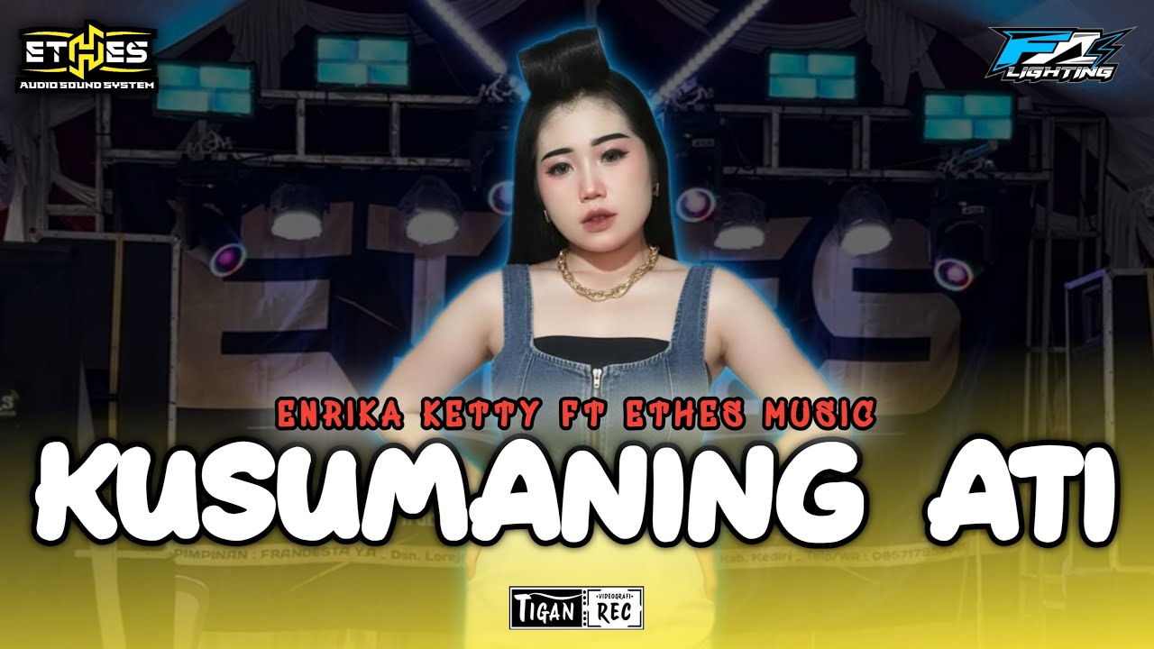 KUSUMANING ATI - ENRIKA KETTY | ETHES MUSIC 