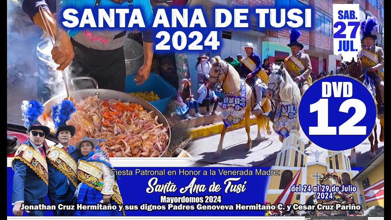 ▶Fiesta en Honor a Santa Ana  de Tusi 2024 / Mayordomos: 𝗙𝗔𝗠. 𝗖𝗥𝗨𝗭 𝗛𝗘𝗥𝗠𝗜𝗧𝗔𝗡̃𝗢/ 27JUL - DVD 12