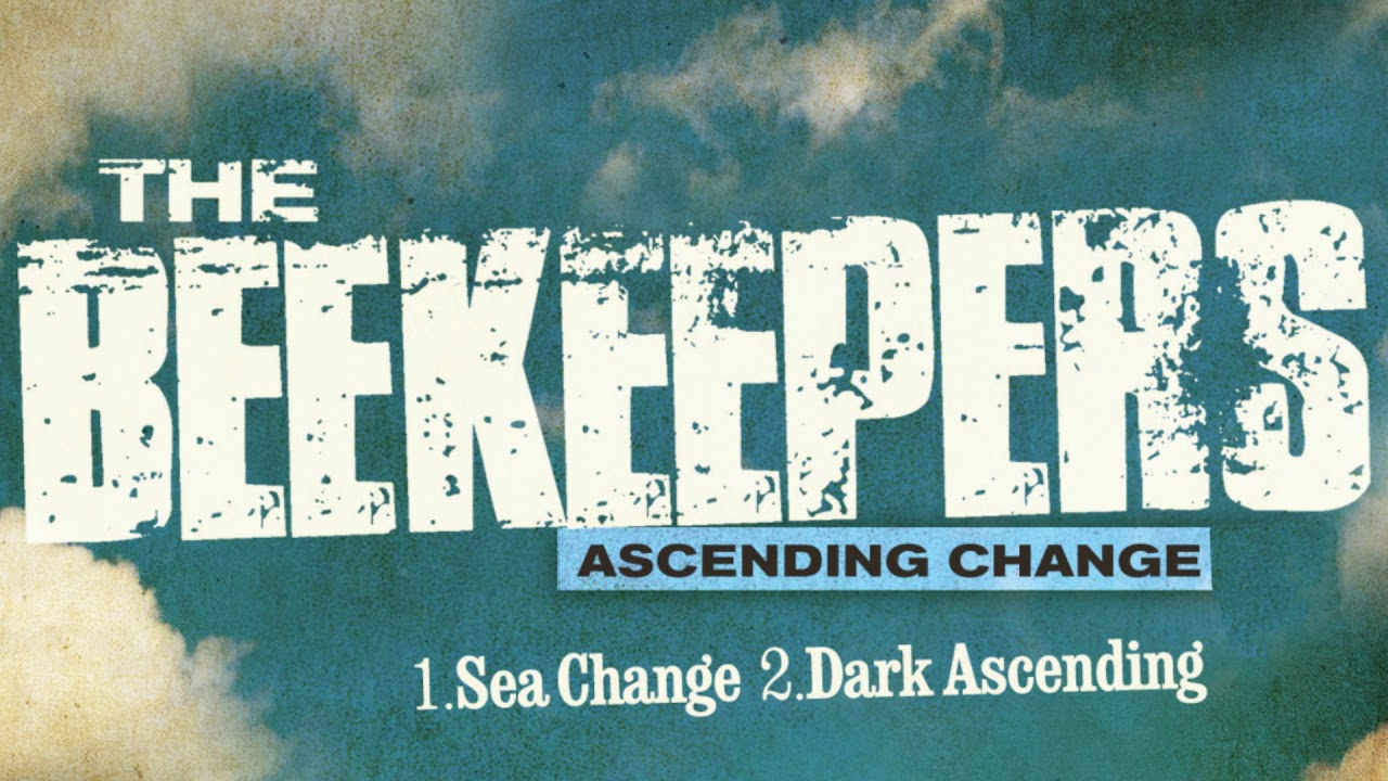 The Beekeepers - Sea Change