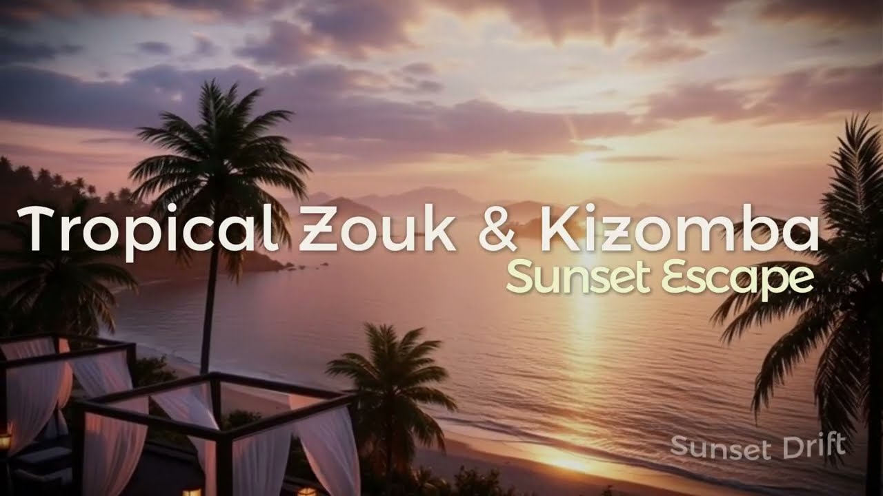 Tropical Zouk & Kizomba — Sunset Escape (Instrumental Background Music)