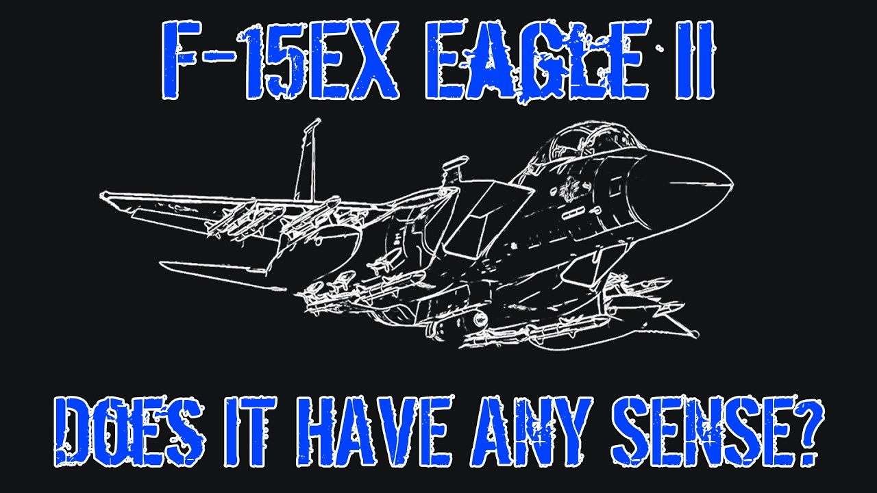 F-15EX — Есть ли в этом смысл?