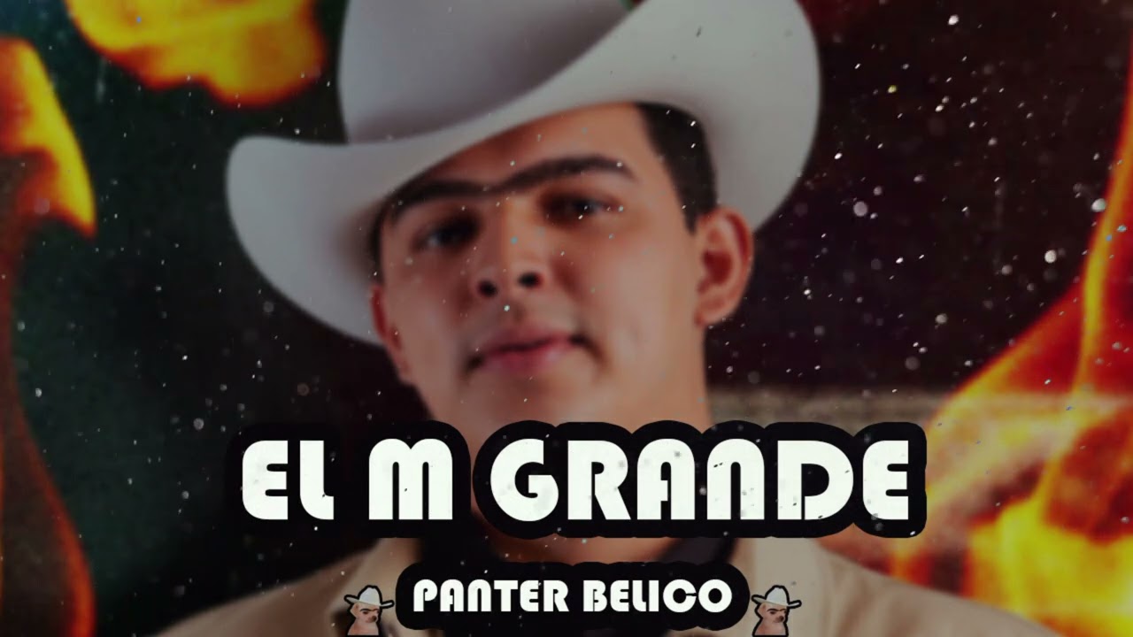 Panter Belico - El M Grande (Corridos Belicos 2023)