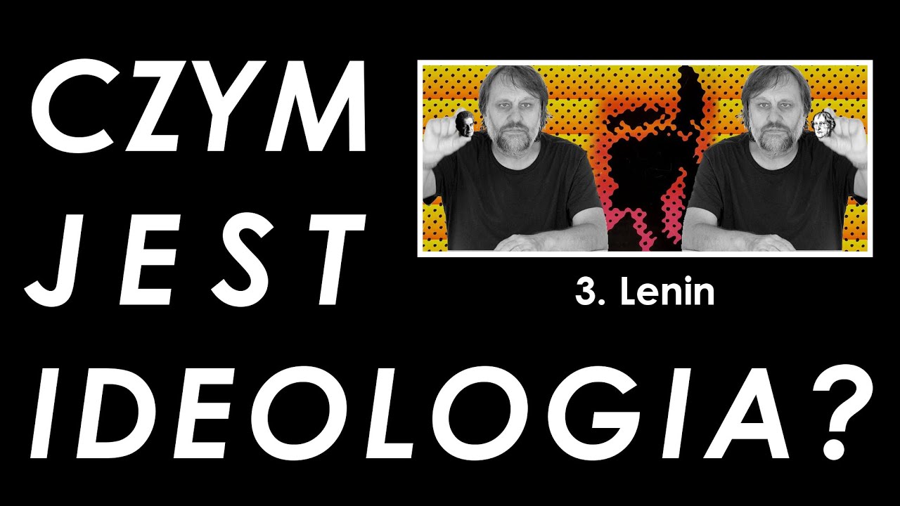Czym jest ideologia? 3. Lenin