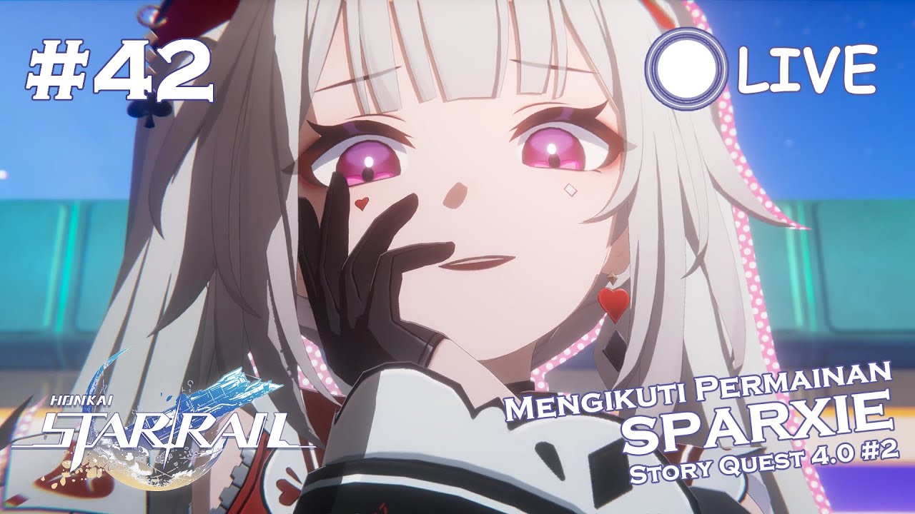 Kita Ikuti Maunya Sparxie! | Story Quest 4.0 | Honkai: Star Rail #42