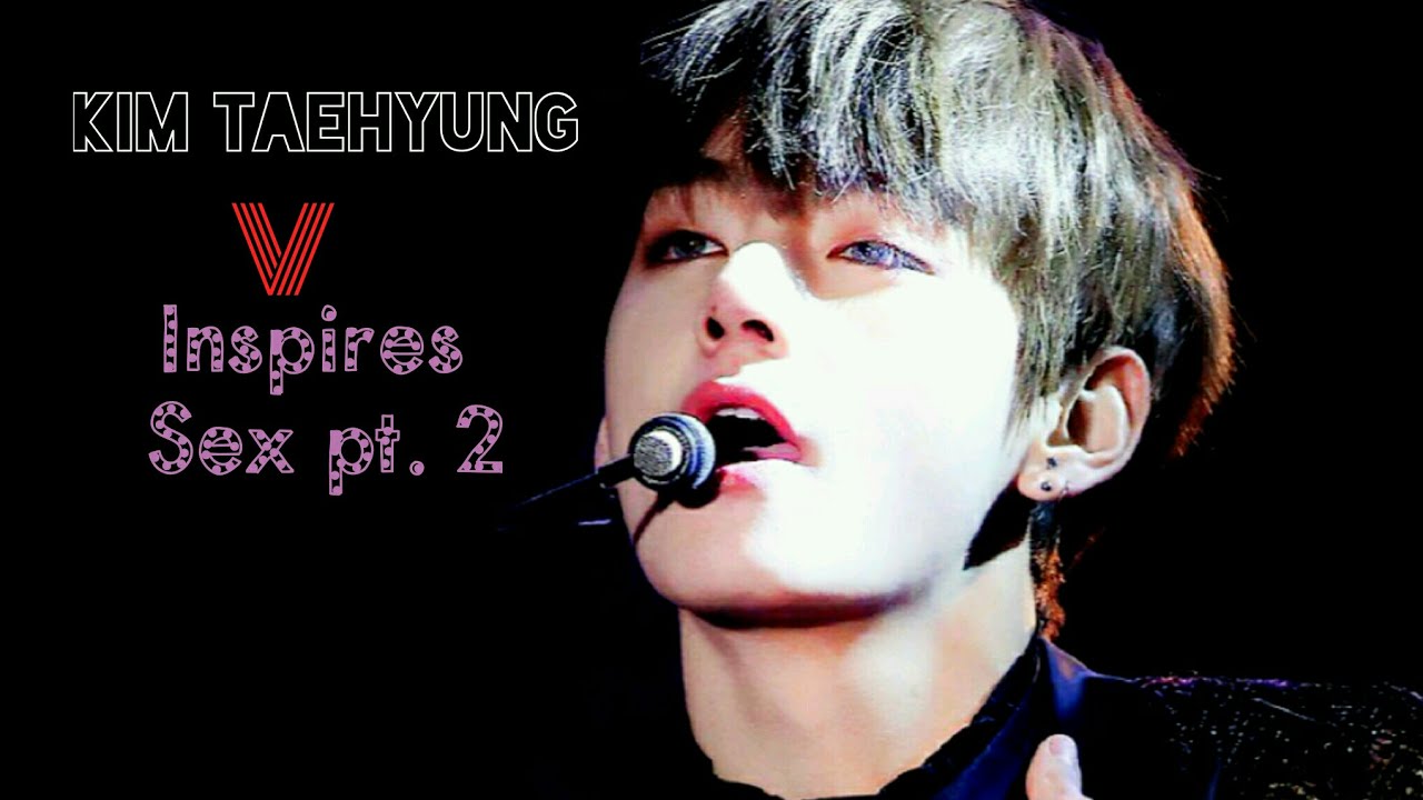 V『ᴋɪᴍ ᴛᴀᴇʜʏᴜɴɢ 』
❣ ɪɴsᴘɪʀᴇs sᴇx ρт. 2 ❣ 😜