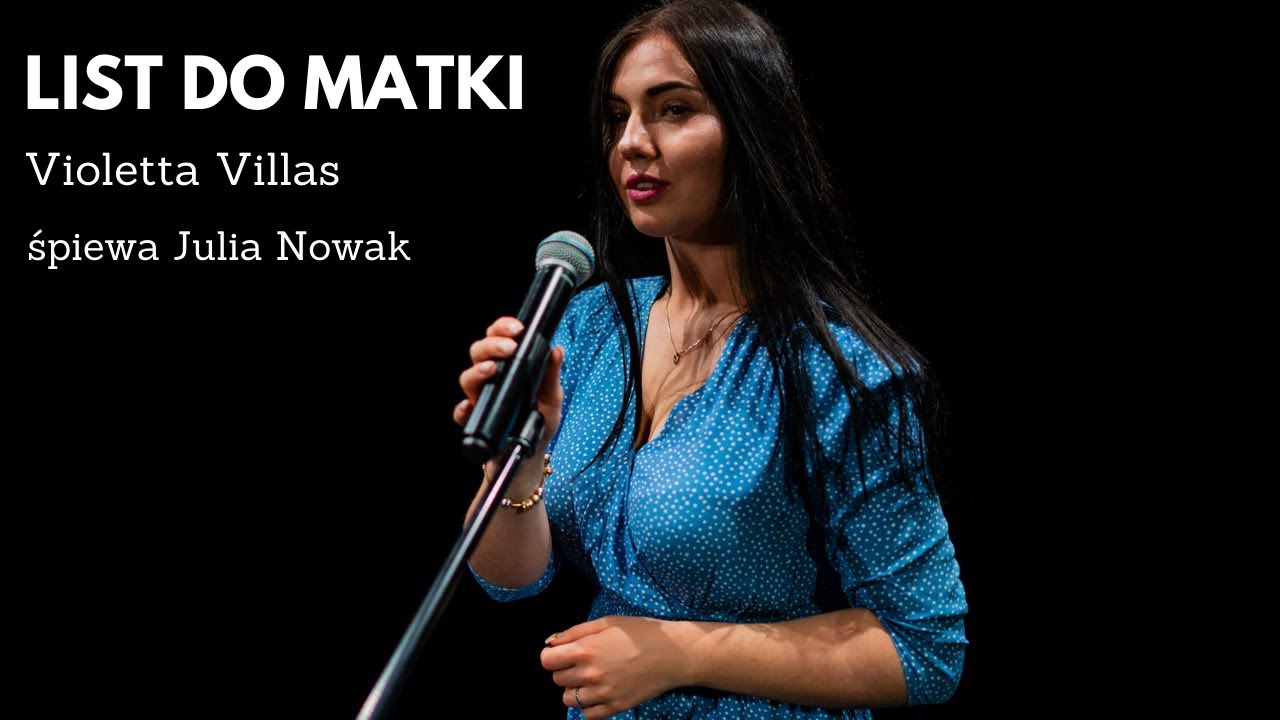 List do Matki - Violetta Villas, wyk. Julia Nowak