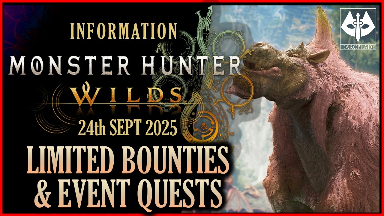 MONSTER HUNTER WILDS : LIMITED BOUNTIES & EVENT QUESTS : 24th SEPT 2025