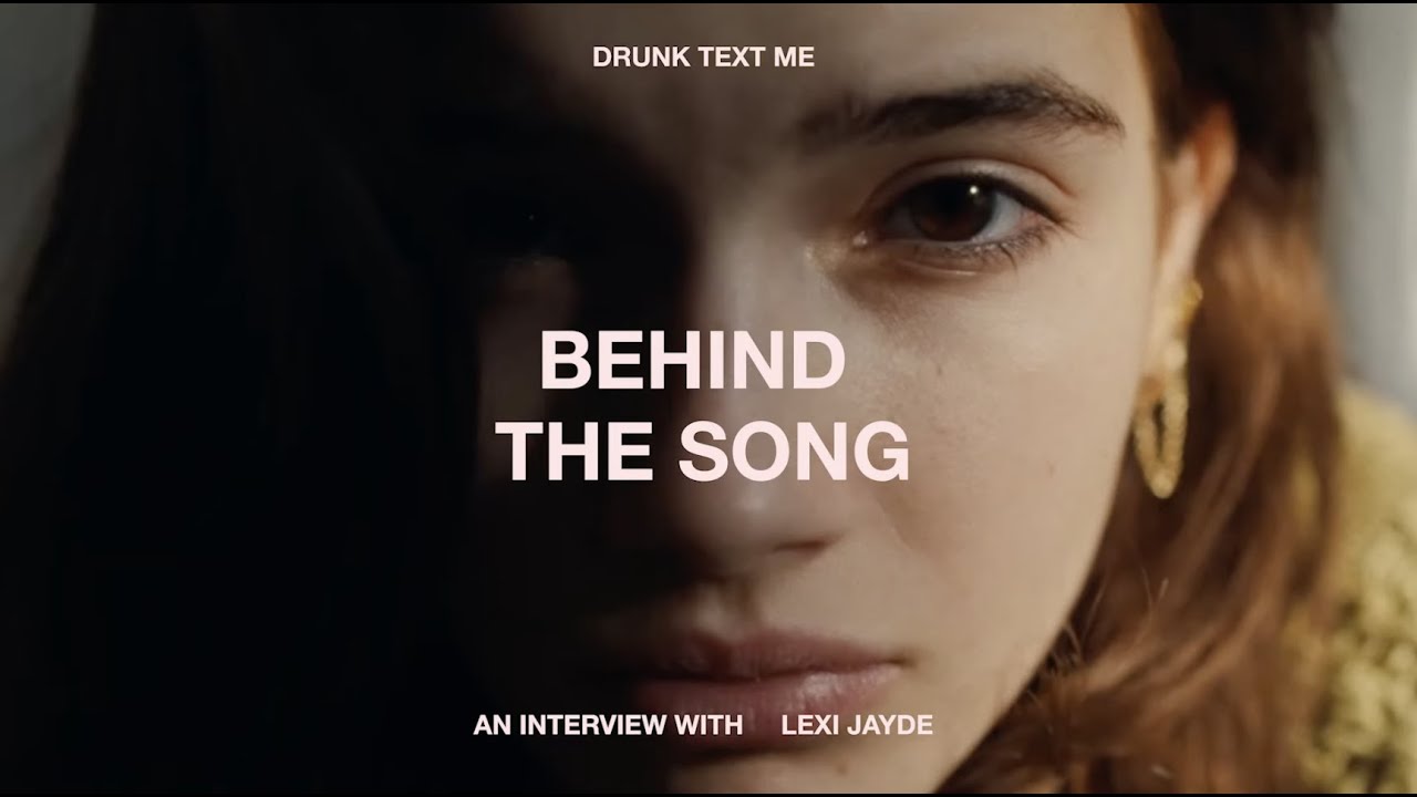 Lexi Jayde - drunk text me (Story Behind the Song)