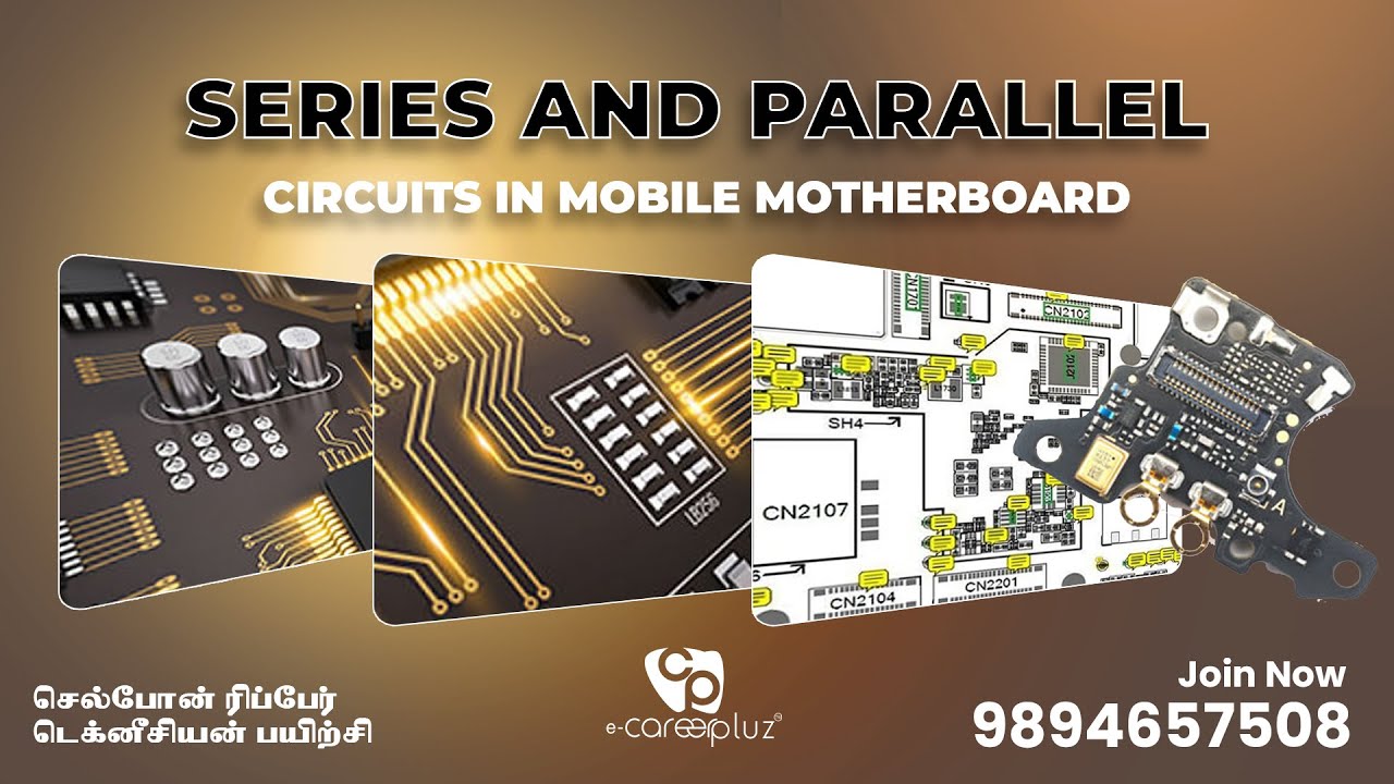 SERIES AND PARALLEL CIRCUITS IN MOBILE MOTHERBOARD | -  மேலும் தகவலுக்கு : 9894657508.