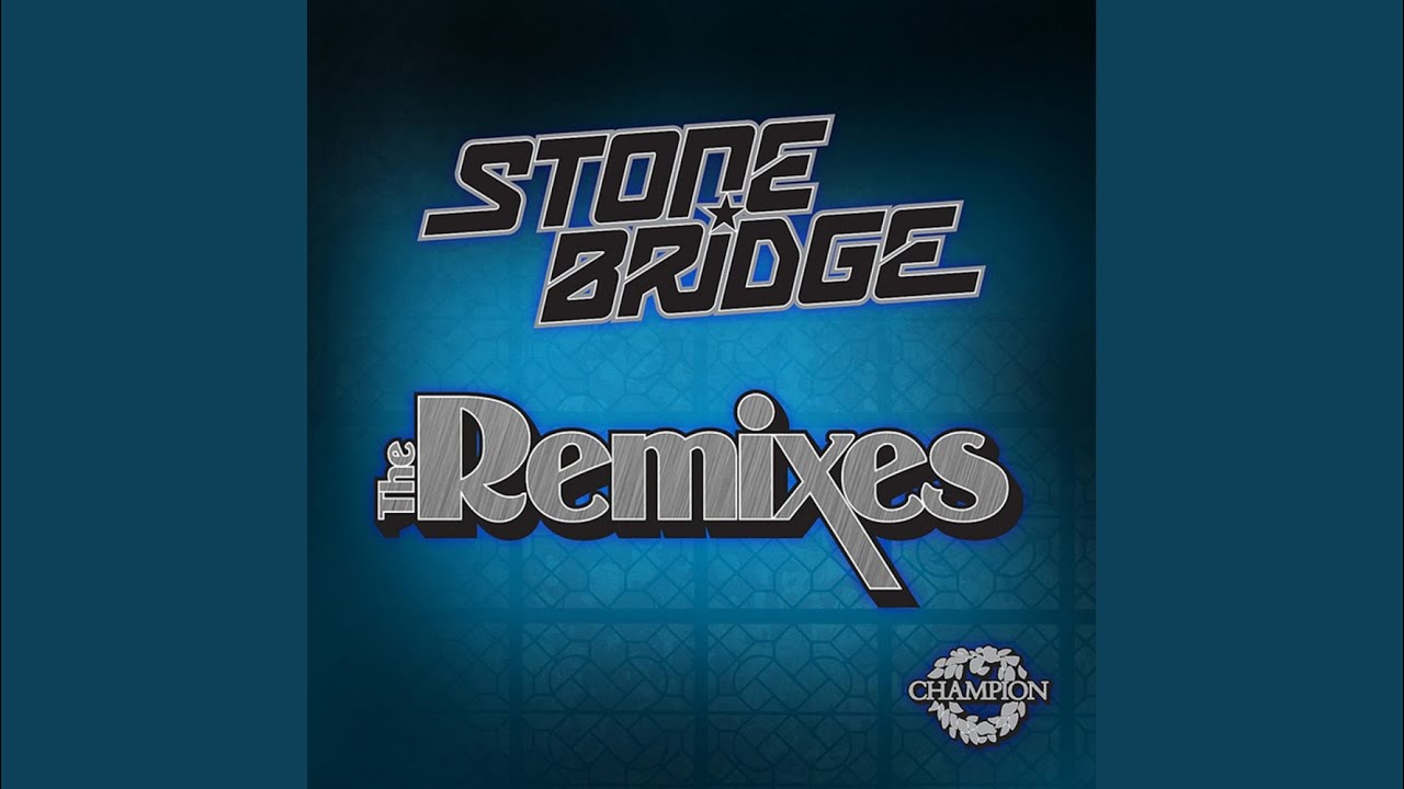 Stonebridge: The Remixes (Continuous DJ Mix)