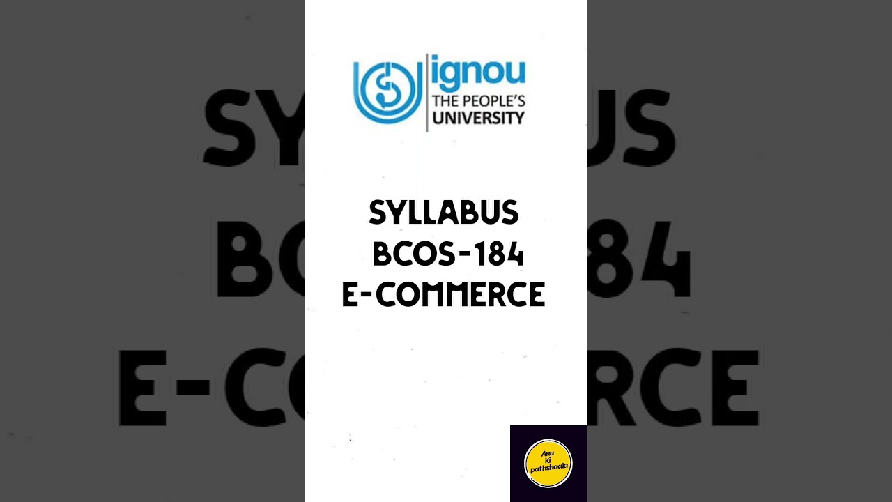 BCOS184(E-commerce) |syllabus|IGNOU #bcoc184 #bcomg #ignou
