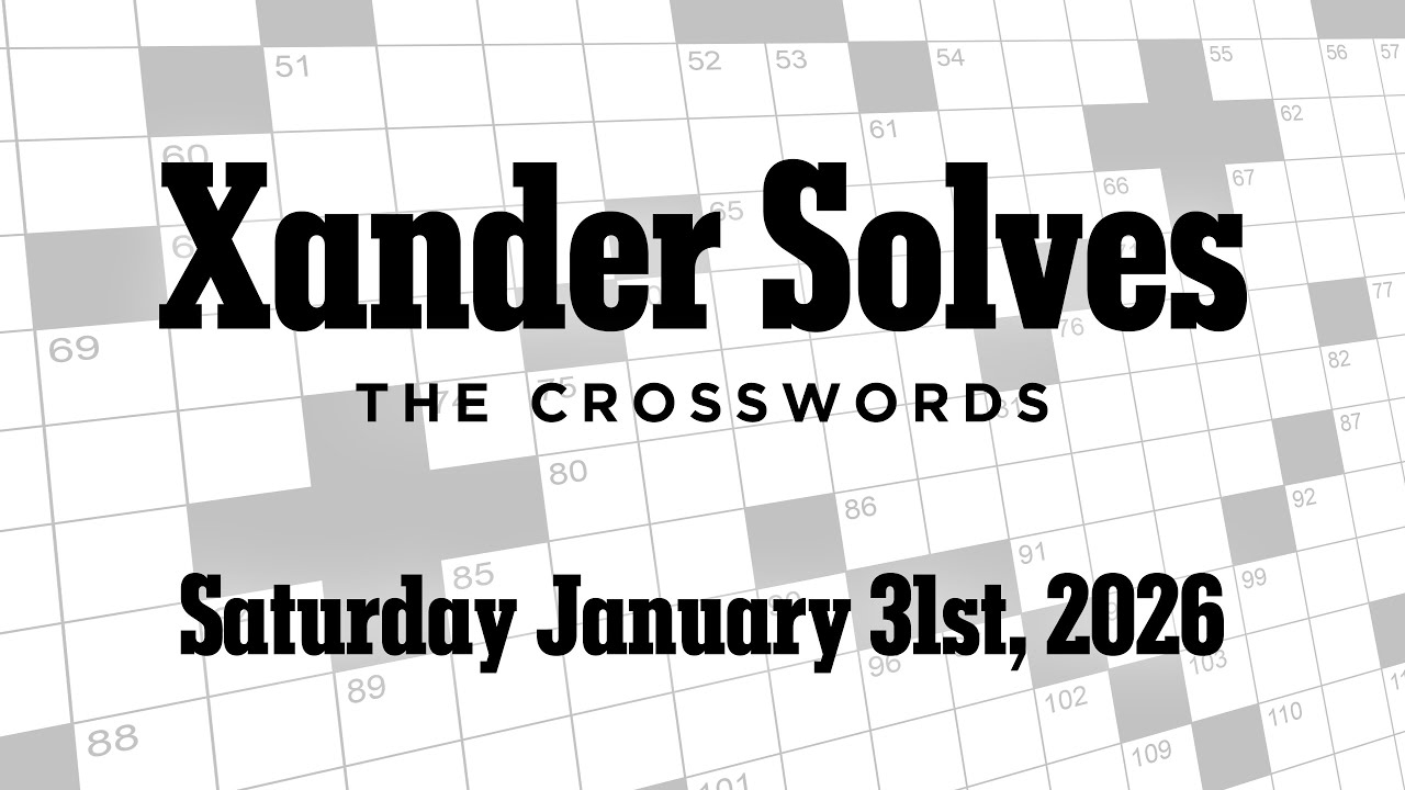 Saturday January 31st, 2026 | NYT Crossword | Xander Solves
