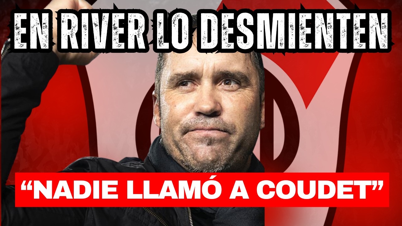 💣💥EN RIVER DESMIENTEN TODO: 